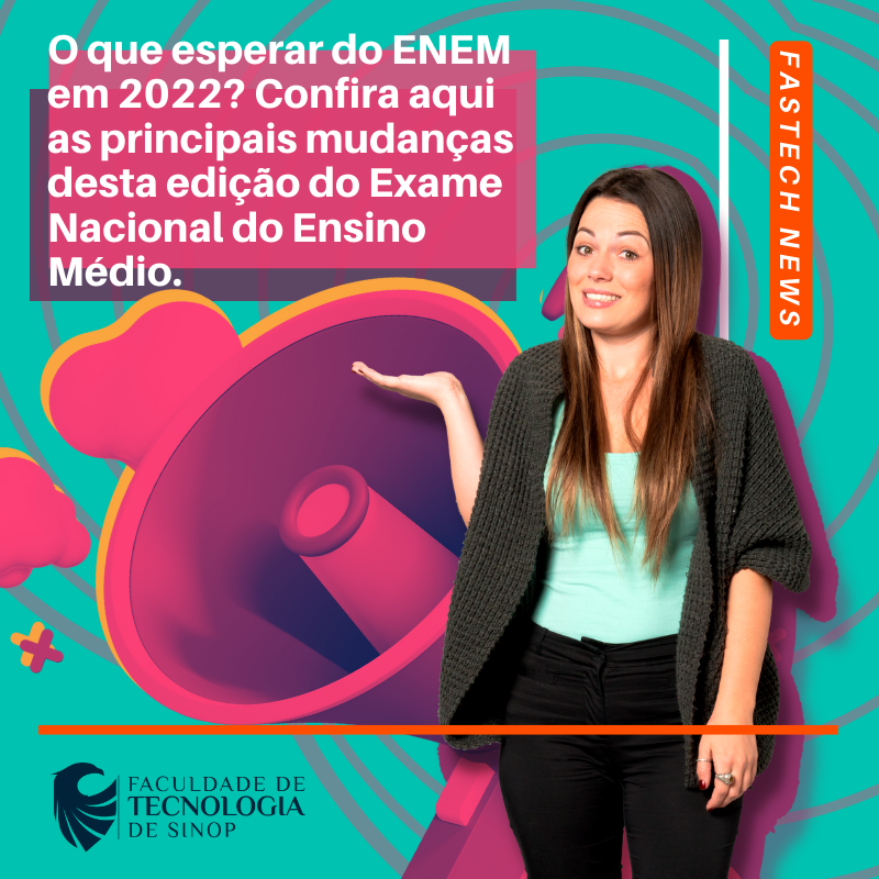 O que esperar do ENEM em 2022? Confira aqui as principais mudanças desta edição do Exame Nacional do Ensino Médio